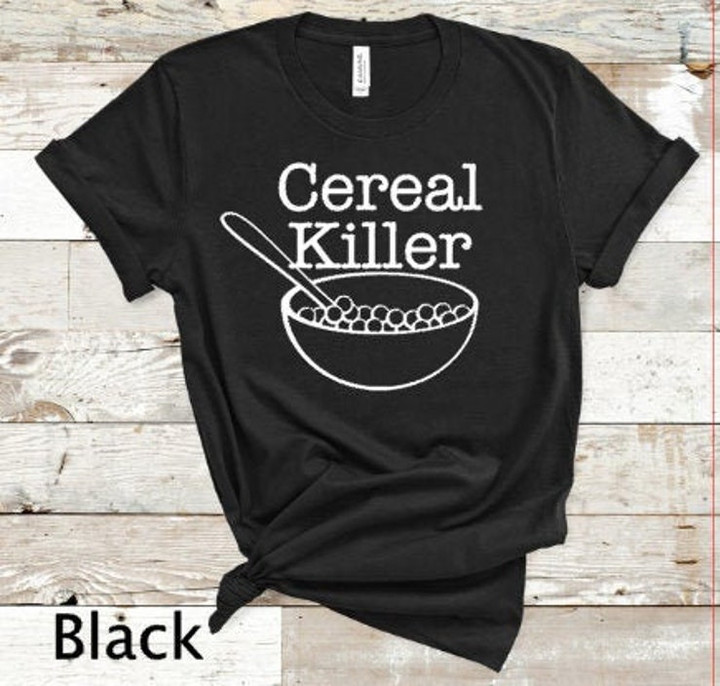 Cereal killer shirt mens tee womens tee shirt funny t shirt