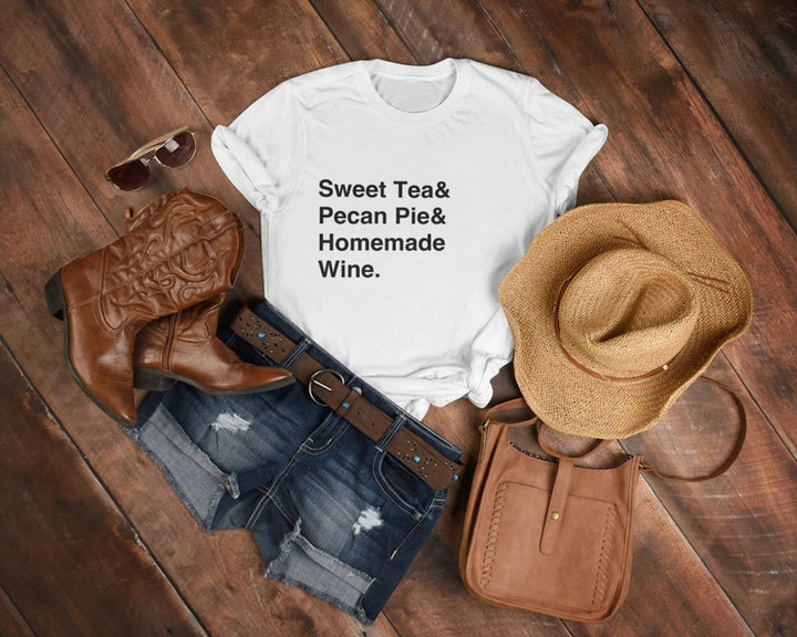 Sweet Tea Pecan Pie and Homemade Wine Tshirt