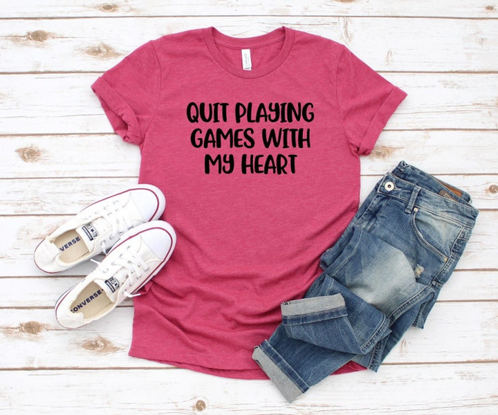 Quit Playing games with my heart   Concert Tops and Tees   Ladies Unisex Shirt   Gifts for Her