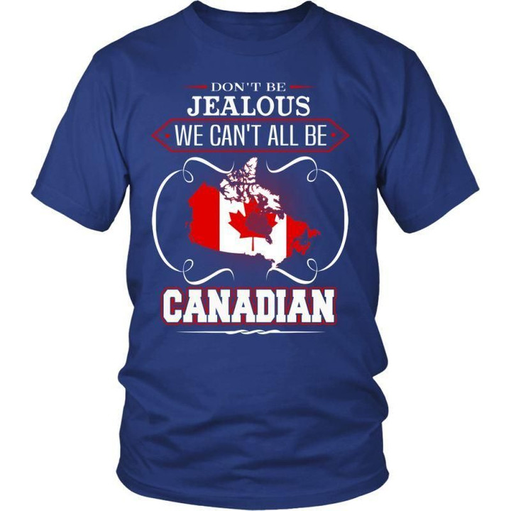 Dont Be Jealous - Canada T-Shirt X1 District Unisex Shirt / Royal Blue S T-Shirts