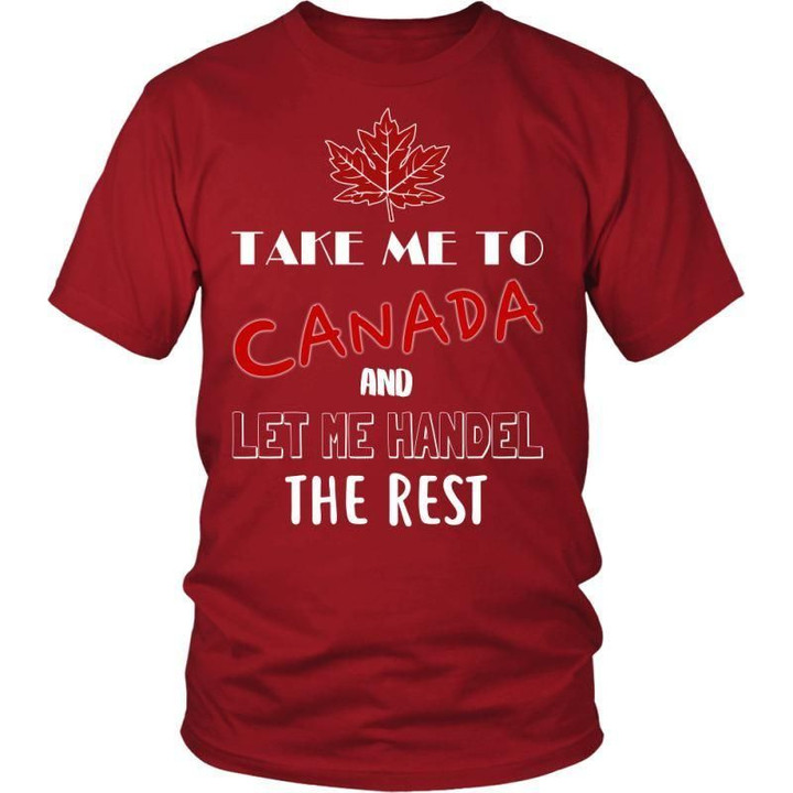 Take Me To Canada T-Shirts Nh1 District Unisex Shirt / Red S