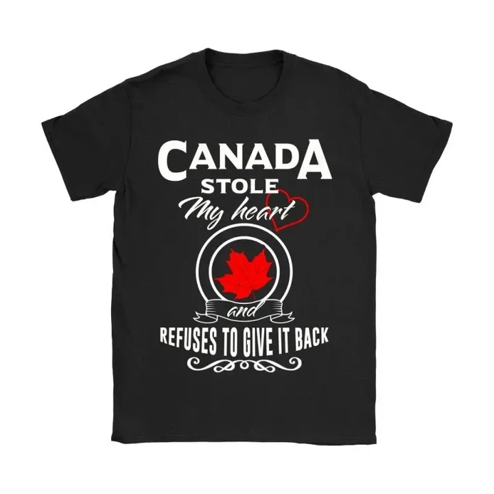Canada Stole My Heart T-Shirts N1 Gildan Womens T-Shirt / Black S