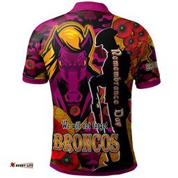 Broncos Rugby Polo Shirt - Custom Broncos Remembrance Day '' We Will Not Forget '' Quotes Polo Shirt Amazing Aussie