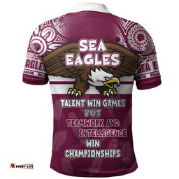 Amazing Aussie Manly Warringah Sea Eagles Custom Talent Win Games But Teamwork And Intelligence Win Championships With Aboriginal Style Polo Shirt