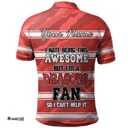 Amazing Aussie St. George Illawarra Dragons Custom I Hate Being This Awesome But St. George Illawarra Dragons Polo Shirt