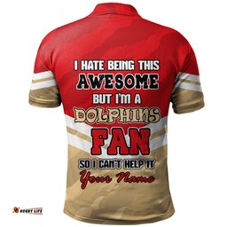Amazing Aussie Redcliffe Dolphins Custom I Hate Being This Awesome But Redcliffe Dolphins Polo Shirt