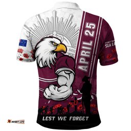 Amazing Aussie Manly Warringah Sea Eagles Anzac Day Lest We Forget Strong Fighting Spirit Polo Shirt