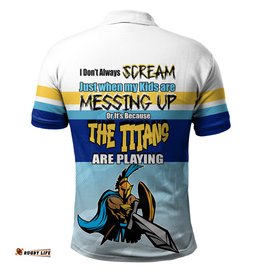 Amazing Aussie Gold Coast Titans Father's Day Screaming Dad and Crazy Fan Polo Shirt