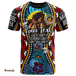australia naidoc week 2022 custom t shirt aboriginal inspired and torres strait islander get up stand up show up