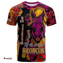 broncos rugby t shirt custom broncos remembrance day  we will not forget  quotes t shirt