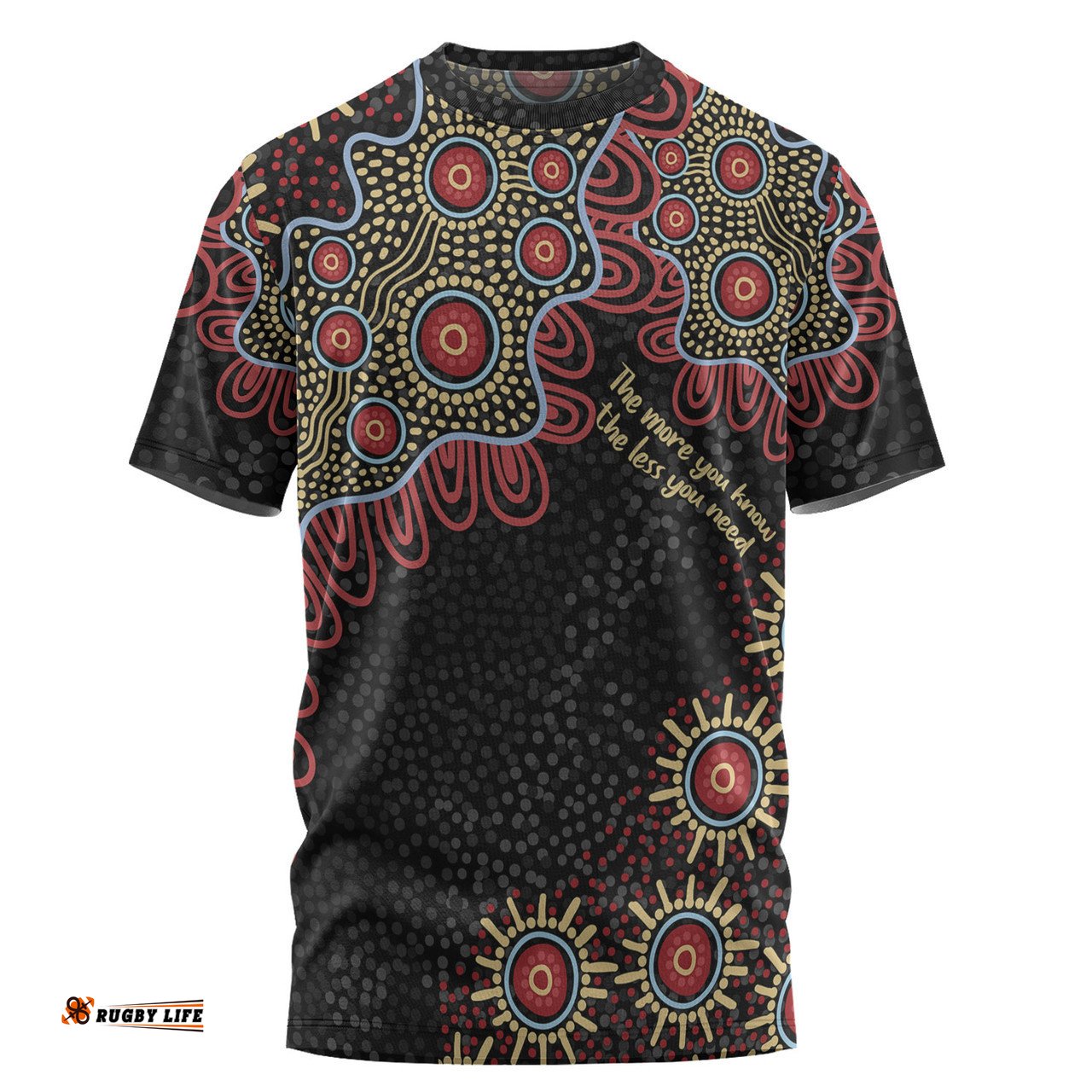 Amazing Aussie Australia Aboriginal T-shirt - The More You Know The Less You Need Red and Gold Patterns T-shirt