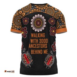 Amazing Aussie Australia Aboriginal T-shirt - Walking with 3000 Ancestors Behind Me Black and Orange Patterns T-shirt