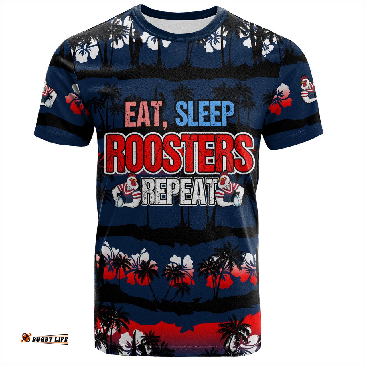 Amazing Aussie Sydney Roosters T-Shirt - Eat Sleep Repeat With Tropical Patterns