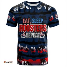 Amazing Aussie Sydney Roosters T-Shirt - Eat Sleep Repeat With Tropical Patterns