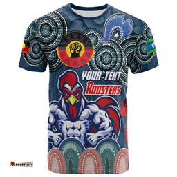 Amazing Aussie Sydney Roosters Naidoc Week Custom T-Shirt - Naidoc Sydney Roosters T-Shirt
