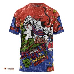 Amazing Aussie Newcastle Knights Christmas Custom T-shirt - Let's Get Lit Chrisse Pressie T-shirt