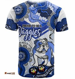 Amazing Aussie Canterbury-Bankstown Bulldogs Custom T-Shirt - Proud To Be A Doggies Home Jersey T-Shirt