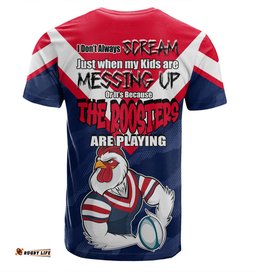 Amazing Aussie Sydney Roosters Father's Day T-Shirt - Screaming Dad and Crazy Fan