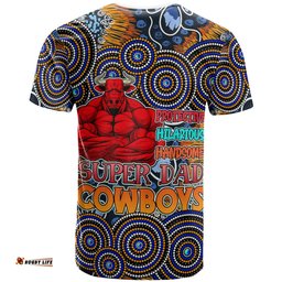 Amazing Aussie North Queensland Cowboys T-shirt - Custom Father's Day North Queensland Cowboys Aussie Super Dad T-shirt