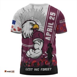 Amazing Aussie Manly Warringah Sea Eagles Anzac Day Lest We Forget Strong Fighting Spirit T-shirt