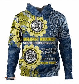 australia north queensland custom hoodie believe belong hoodie