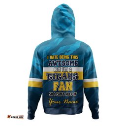 gold coast titans custom hoodie - i hate being this awesome but gold coast titans hoodie
