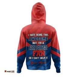 newcastle knights custom hoodie - i hate being this awesome but knights hoodie