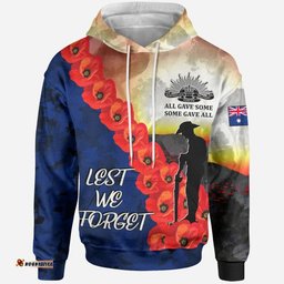 australia anzac lest we forget hoodie all gave some some gave all