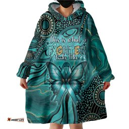 Personalised Ovarian Cancer Awareness Wearable Blanket Hoodie This Is What A Fighter Looks Like DT05