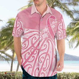 Breast Cancer Awareness Maori Hawaiian Shirt Kia Kaha Kia Maia Kia Manawanui LT7