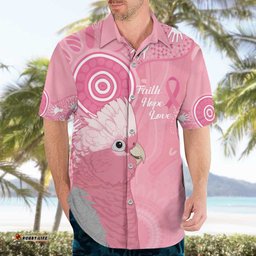 Australia Breast Cancer Awareness Hawaiian Shirt Galah Faith Hope Love Pink Month LT14
