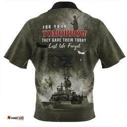Australia Zip Polo Shirt Anzac Day Lest We Forget For Your Tomorrow They Gave Their Today