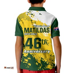 Australia Soccer Kid Polo Shirt Til Its Done Matildas 2024 Happy 46th Anniversary