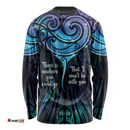 Aotearoa Maori Te Whai Rahi Long Sleeve Shirt Tala - Nowhere You Could Go That I Won't Be With You LT7