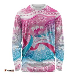 Australia Hereditary Cancer Awareness Long Sleeve Shirt Never Give Up LT05