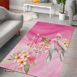 Personalised I Wear Pink For The Fight Area Rug Australian Breast Cancer Spirit LT9