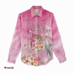 Personalised I Wear Pink For The Fight Women Casual Shirt Australian Breast Cancer Spirit LT9