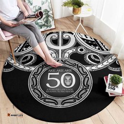 Kia Kaha Te Reo Maori New Zealand Round Carpet 50th Anniversary Ake Ake Ake LT14