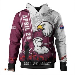 Amazing Aussie Manly Warringah Sea Eagles Anzac Day Lest We Forget Strong Fighting Spirit Hoodie