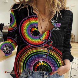 Personalised Australia LGBT Women Casual Shirt You Are Exactly Who You Should Be Aboriginal Style