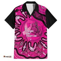 Personalised Australia Breast Cancer Hawaiian Shirt Pink Boxing Ribbon Be Strong And Fight On