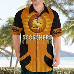 Custom Scorchers Cricket Champions Hawaiian Shirt Made Tough