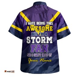 Melbourne Storm Custom Hawaiian Shirt - I Hate Being This Awesome But Melbourne Storm Hawaiian Shirt
