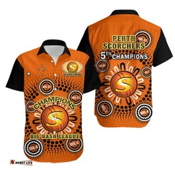Perth Scorchers Cricket Hawaiian Shirt Indigenous 5th Champions BBL Proud