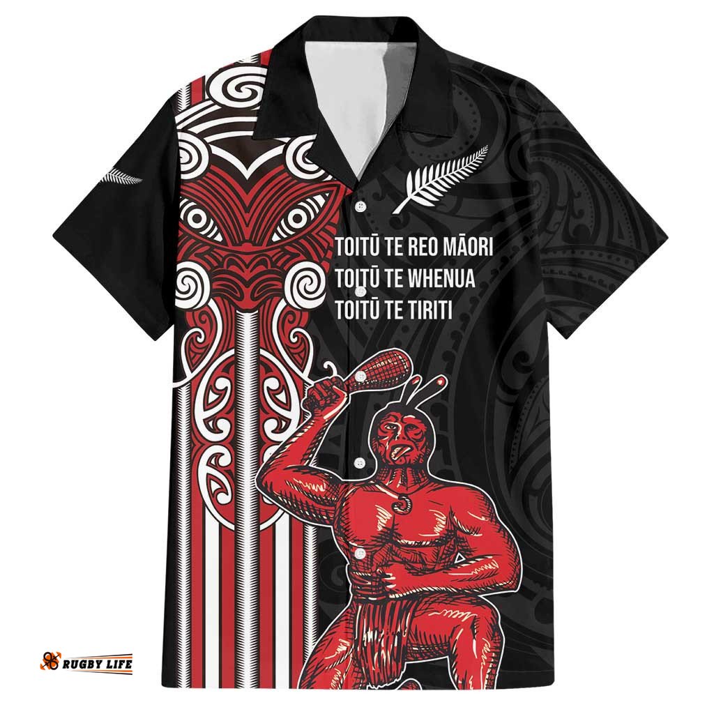 Toitu Te Reo Maori Toitu Te Whenua Toitu Te Tiriti Hawaiian Shirt Maori Warrior New Zealand