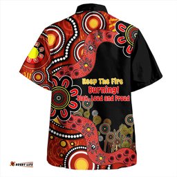 Amazing Aussie Australia Aboriginal Indigenous Naidoc Week Keep The Fire Burning! Blak, Loud And Proud Hawaiian Shirt