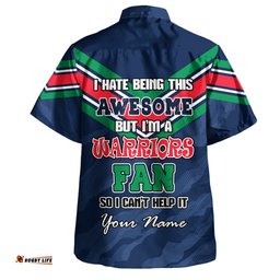 Amazing Aussie New Zealand Warriors Custom I Hate Being This Awesome But Warriors Hawaiian Shirt