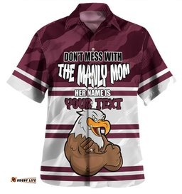 Amazing Aussie Manly Warringah Sea Eagles Mother's Day Screaming Mom and Crazy Fan Hawaiian Shirt