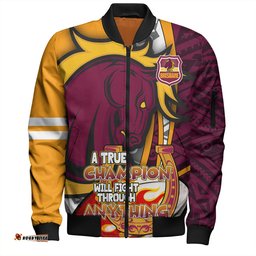Amazing Aussie Brisbane Broncos Grand Final A True Champion Will Fight Through Anything With Polynesian Patterns Bomber Jacket