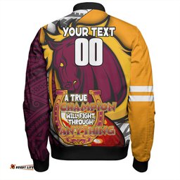 Amazing Aussie Brisbane Broncos Grand Final A True Champion Will Fight Through Anything With Polynesian Patterns Bomber Jacket